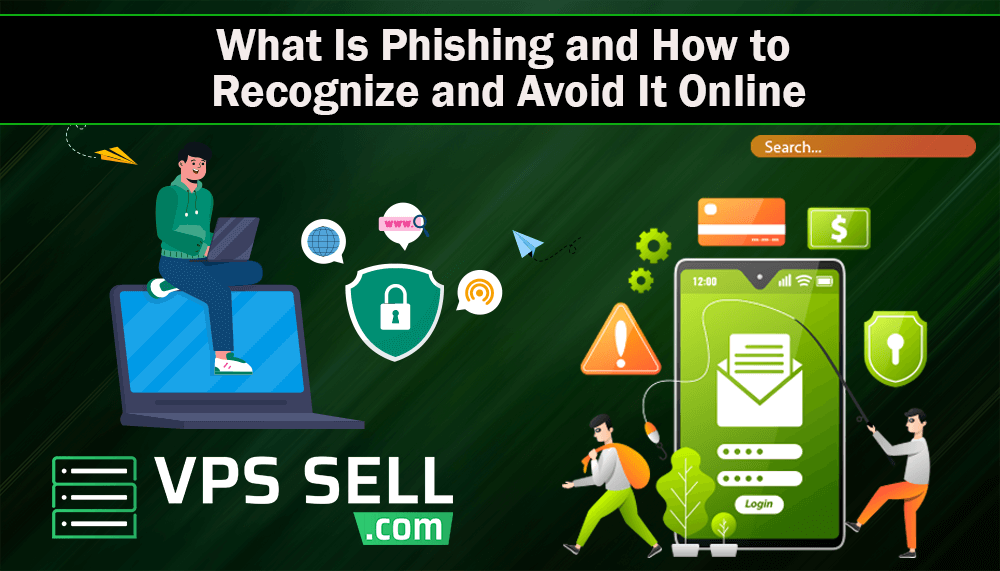 What Is Phishing and How to Recognize and Avoid It Online