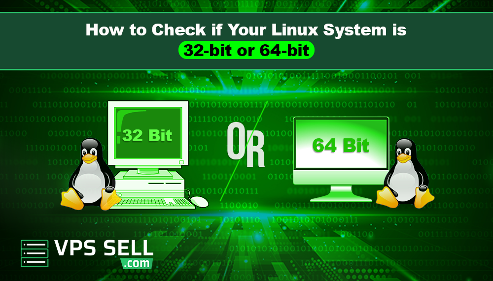 How to Check if Your Linux System is 32-bit or 64-bit
